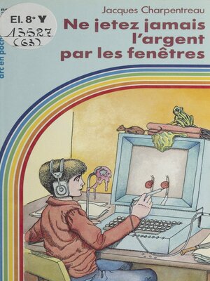 cover image of Ne jetez jamais l'argent par les fenêtres